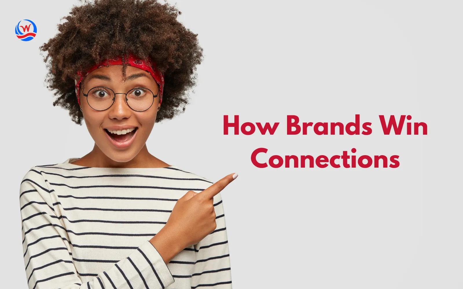 How Brands Win Connections