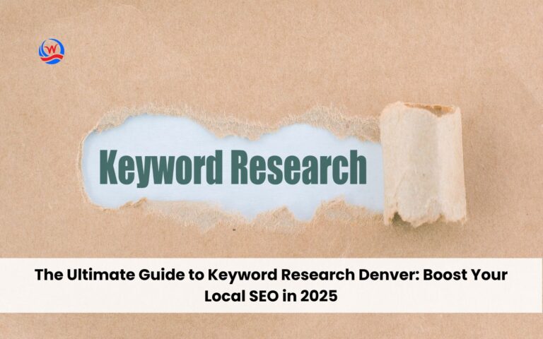 Blog 3 The Ultimate Guide to Keyword Research Denver: Boost Your Local SEO in 2025