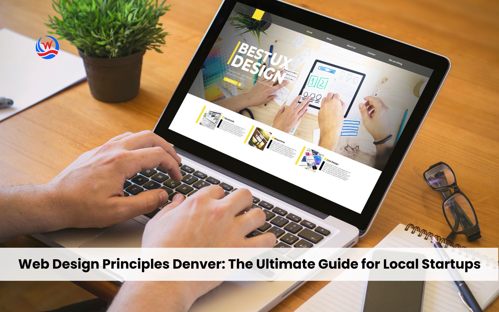 Web Design Principles Denver: The Ultimate Guide for Local Startups in 2025