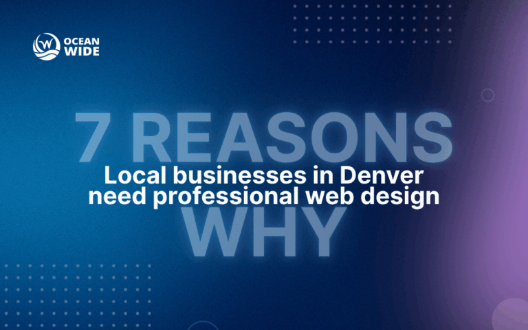 Blog 3 7 Reasons why local businesses in Denver need professional web design
