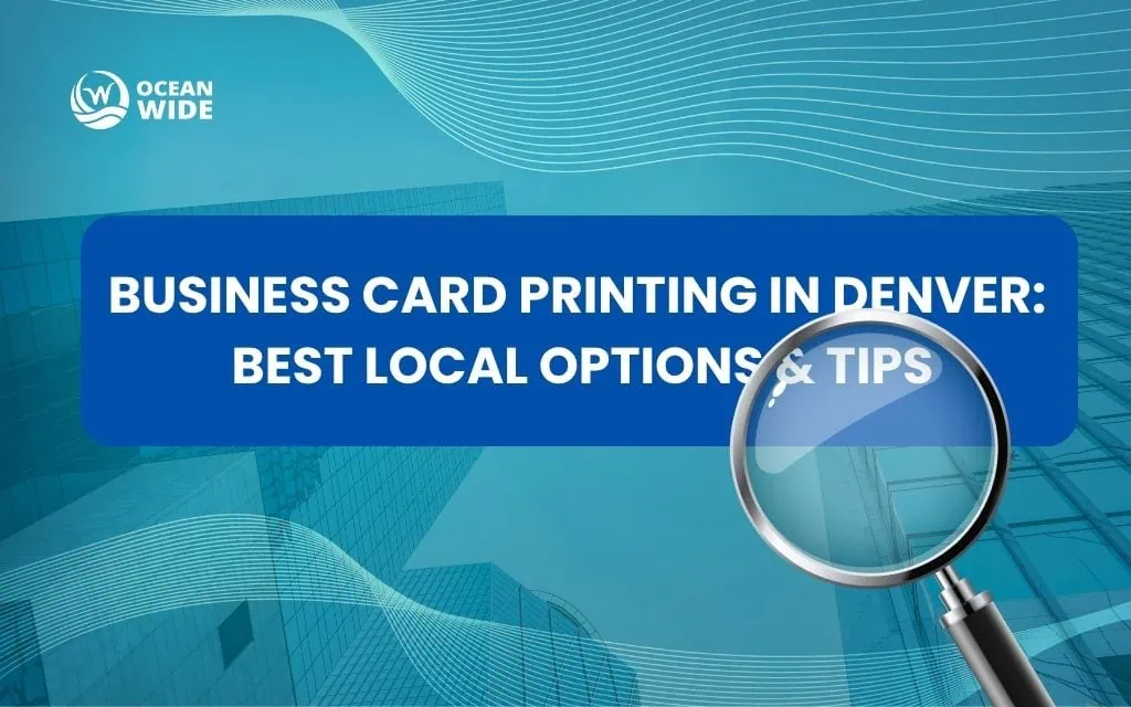 Business Card Printing in Denver: Best Local Options & Tips