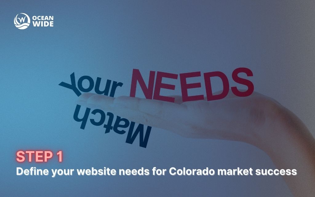 How to choose the right website design company in Denver 1 How to choose the right website design company in Denver: Step 1: Define your website needs for Colorado market success