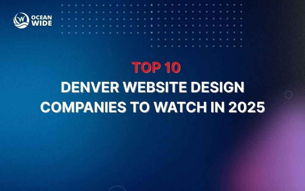 Top 10 Denver website design companies to watch in 2025