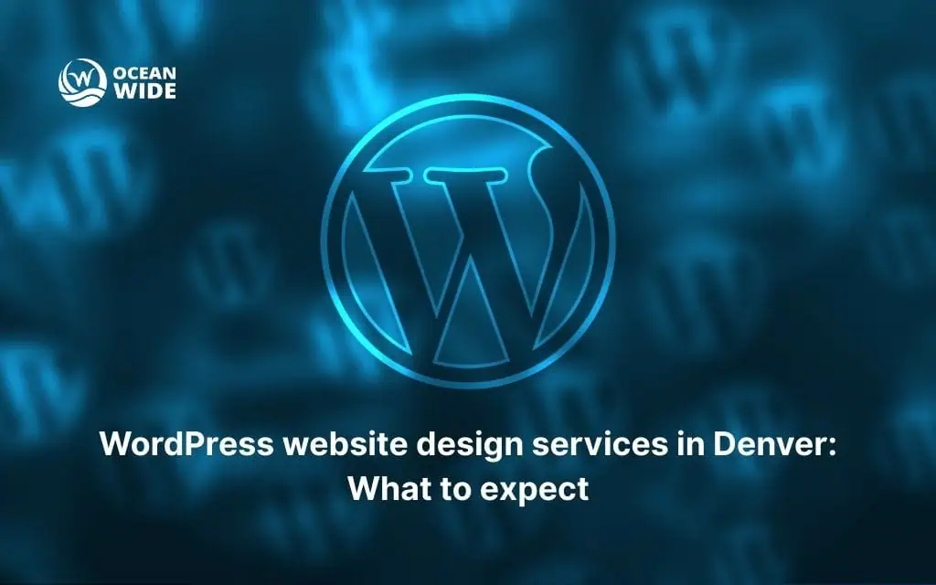 WordPress website design services in Denver: what to expect