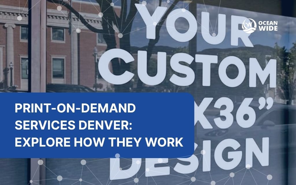Print-on-demand services in Denver: explore how they work
