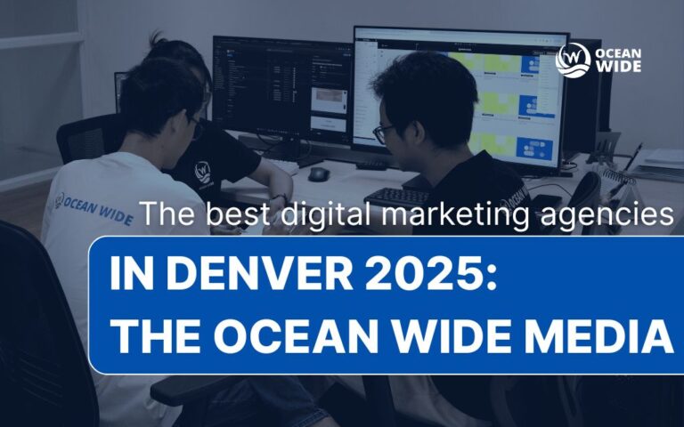 The best digital marketing agencies in Denver 2025: The Ocean Wide