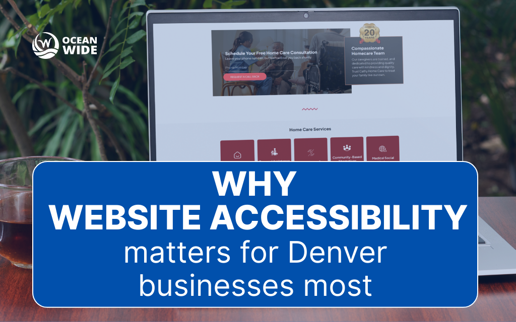 The most reasons why website accessibility matters for Denver businesses