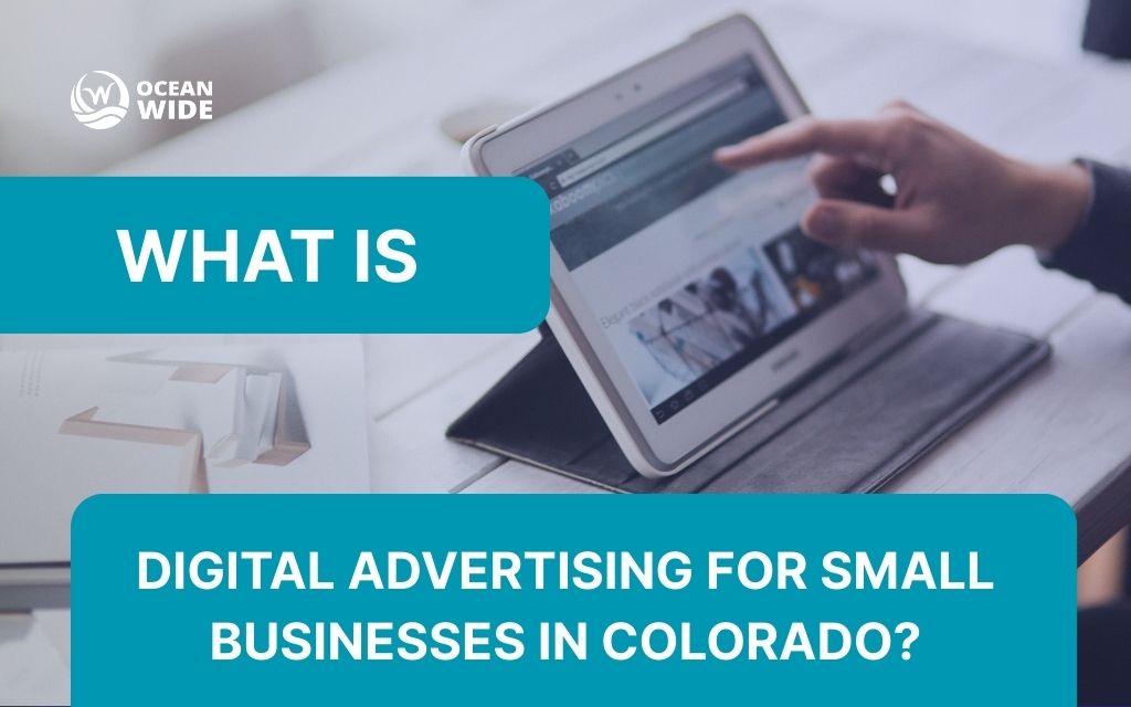 What is digital advertising for small businesses in CO?